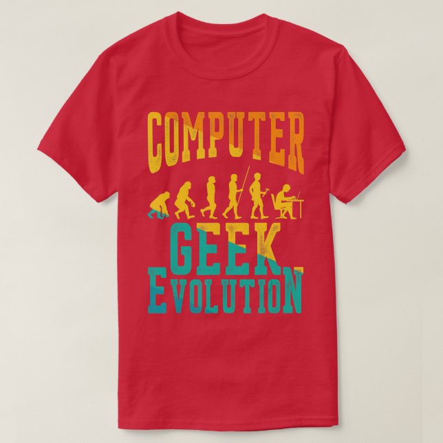 Computer Geek Evolution Computer Geek Gamer For Me T-Shirt (Design Front)
