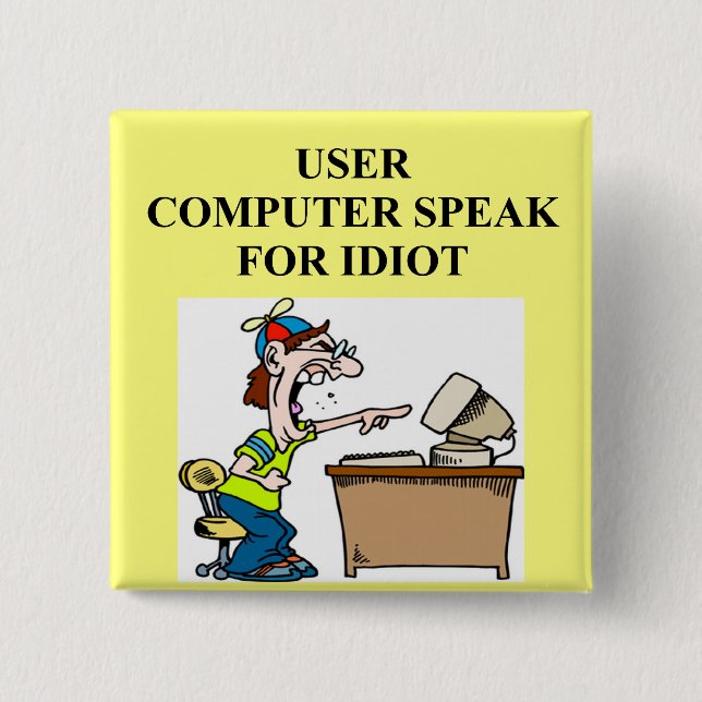 computer geek joke 15 cm square badge (Front)