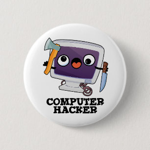 Computer Hacker Funny Technology Pun  6 Cm Round Badge