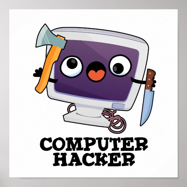 Computer Hacker Funny Technology Pun  Poster (Front)