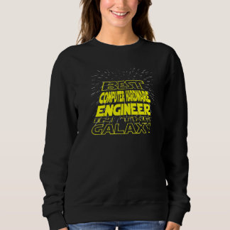 Computer Hardware Engineer  Cool Galaxy Job Sweatshirt