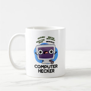 Computer Hecker Funny Hacker Pun  Coffee Mug