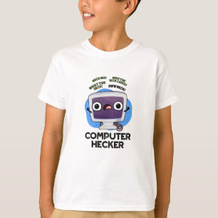 Computer Hecker Funny Hacker Pun  T-Shirt