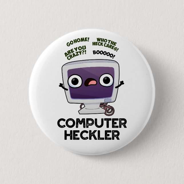 Computer Heckler Funny Hacker Pun  6 Cm Round Badge (Front)