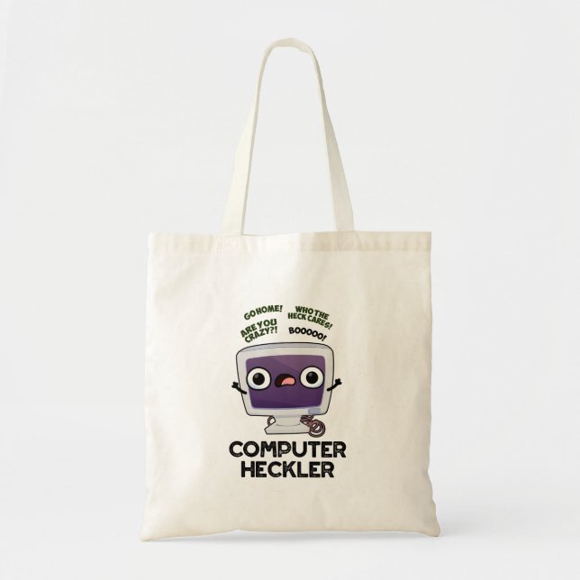 Computer Heckler Funny Hacker Pun  Tote Bag (Front)