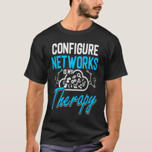 Computer Network Engineering Network Engineer 1 T-Shirt