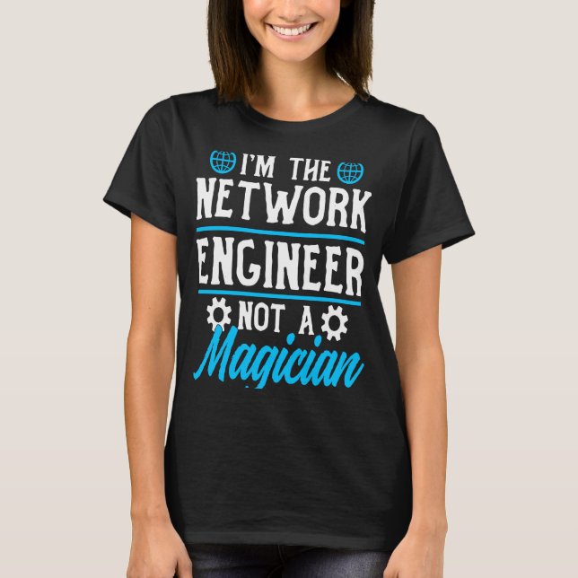 Computer Network Engineering Network Engineer T-Shirt (Front)