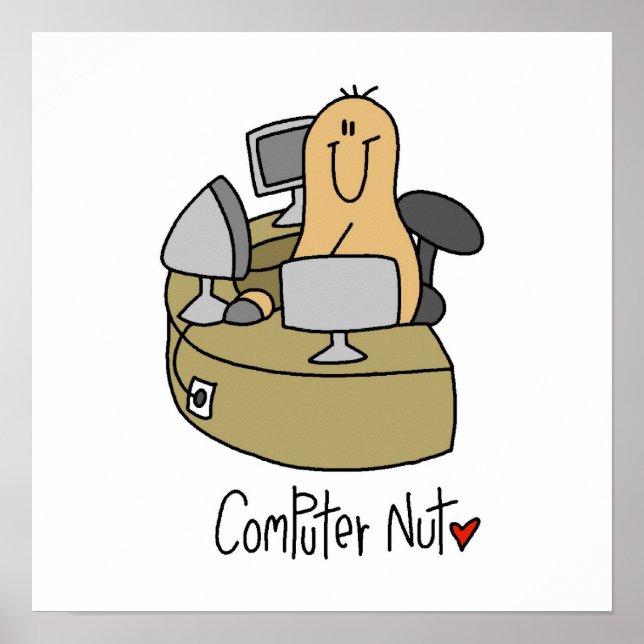Computer Nut T-shirts and Gifts Poster (Front)
