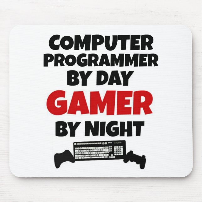 Computer Programmer by Day Gamer by Night Mouse Mat (Front)