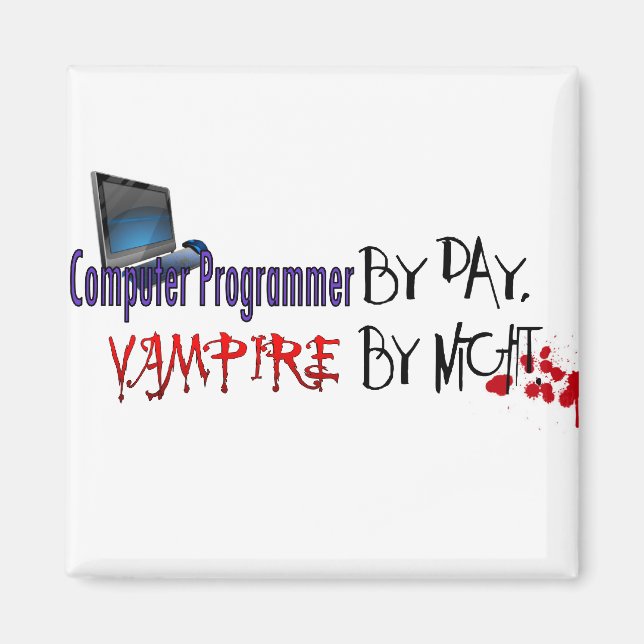 Computer Programmer by day, Vampire by night Magnet (Front)