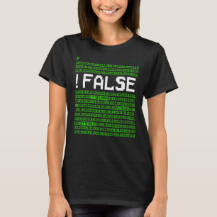 Computer Programmer Coder False It s Because It s T-Shirt