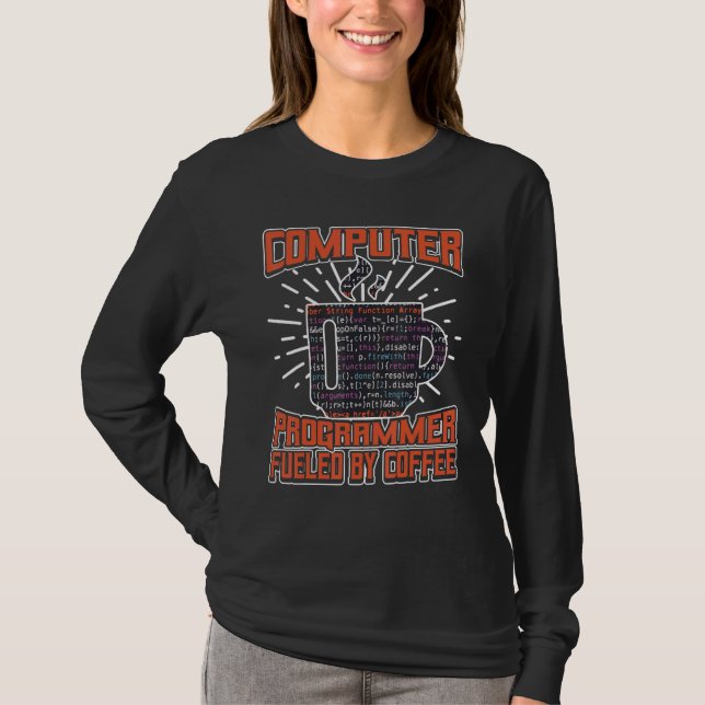Computer Programmer Fuelled By Coffee T-Shirt (Front)
