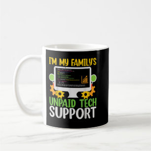 Computer Programmer Fun Im My Familys Unpaid Tech Coffee Mug