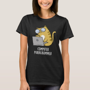Computer Purr-grammer Funny Cat Pun Dark BG T-Shirt