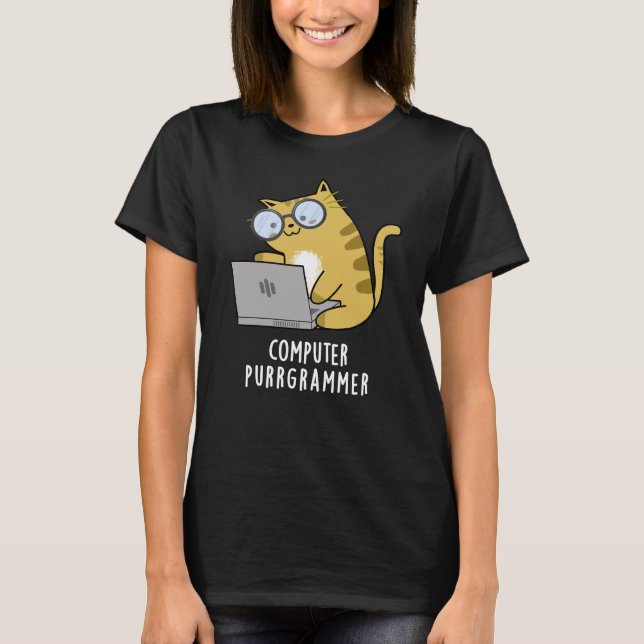 Computer Purr-grammer Funny Cat Pun Dark BG T-Shirt (Front)
