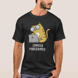 Computer Purr-grammer Funny Cat Pun Dark BG T-Shirt
