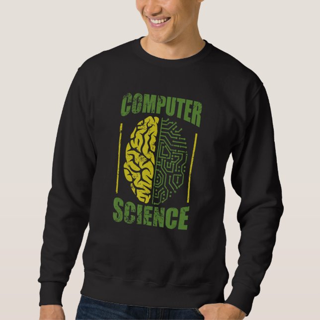 Computer Science Computer Scientist Software Sweatshirt (Front)