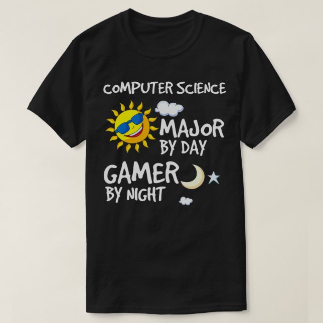 computer science Major By Day By Night College Stu T-Shirt (Design Front)