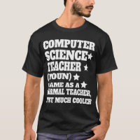 Computer Science Teacher Definition Back  T-Shirt