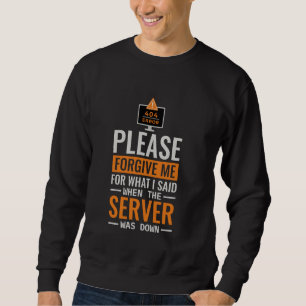 Computer Science The Server Was Down, Programmer C Sweatshirt