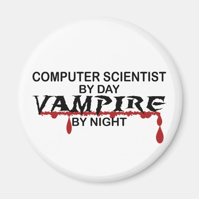 Computer Scientist by Day, Vampire by Night Magnet (Front)