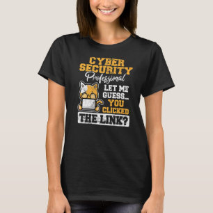 Computer Security Cyber Security Information Techn T-Shirt