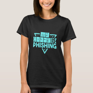 Computer Security & Phishing Ethical Hacker Cyber T-Shirt
