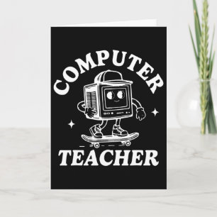 Computer Teacher Computer Skateboarding Science Te Card