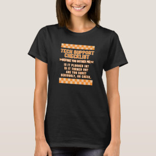 Computer Tech Technician Support Checklist IT Prof T-Shirt