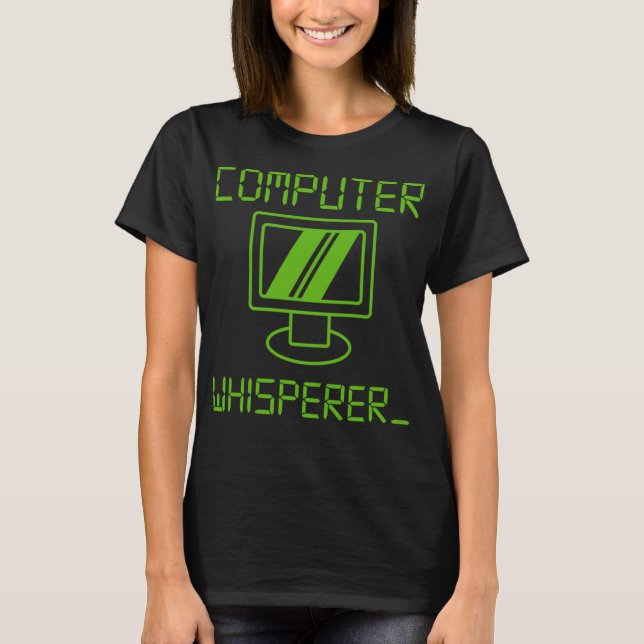 Computer Whisper Funny IT Techie PC Geek Nerd Prog T-Shirt (Front)