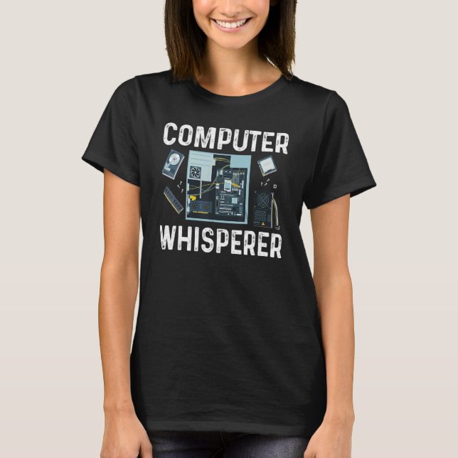 Computer Whisperer  IT Geeks Nerds IT Support Tech T-Shirt (Front)