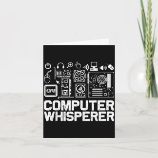 Computer Whisperer Shirt Tech Support Nerds Geek Card