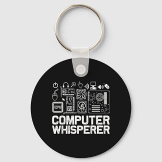 Computer Whisperer Shirt Tech Support Nerds Geek Key Ring