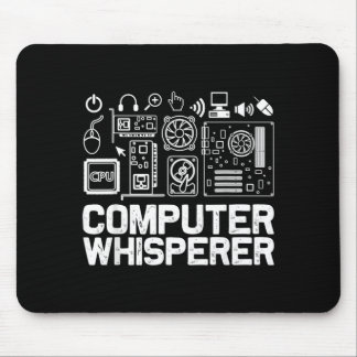 Computer Whisperer Shirt Tech Support Nerds Geek Mouse Mat