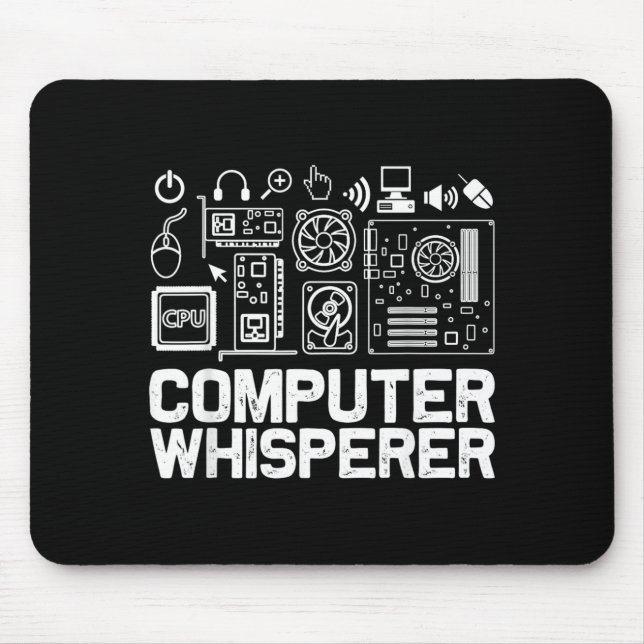 Computer Whisperer Shirt Tech Support Nerds Geek Mouse Mat (Front)