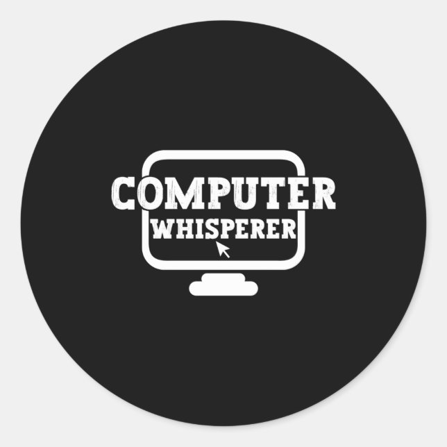 Computer Whisperer Tech Suprt Nerds Geek Funny N  Classic Round Sticker (Front)