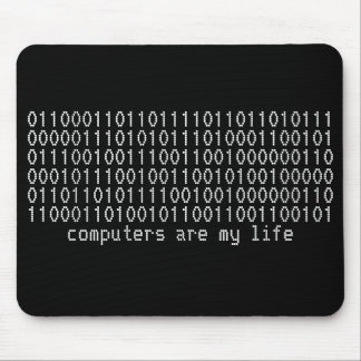 "computers are my life" binary mousepad