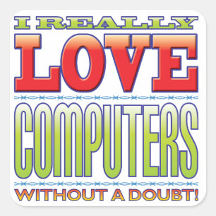 Computers Love Square Sticker