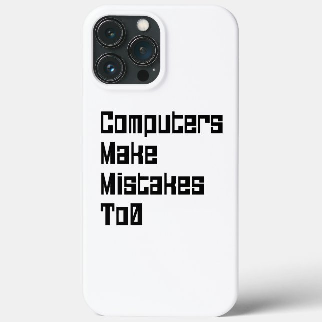 Computers Make Mistakes To0 Case-Mate iPhone Case (Back)