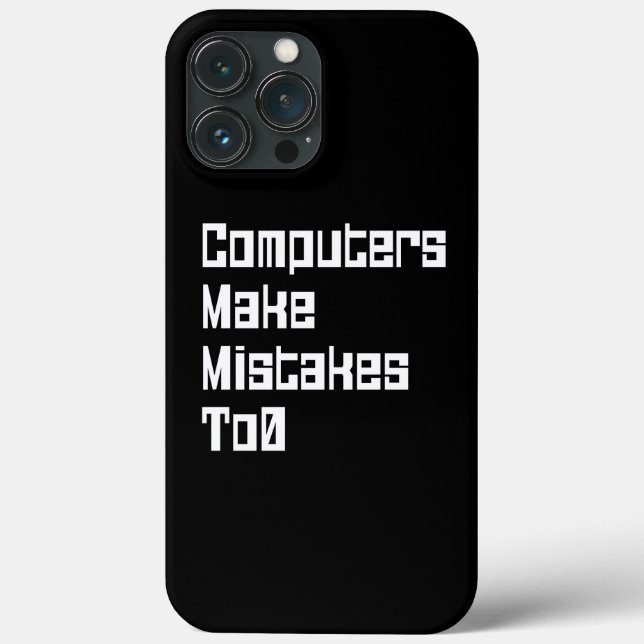 Computers Make Mistakes To0 Case-Mate iPhone Case (Back)