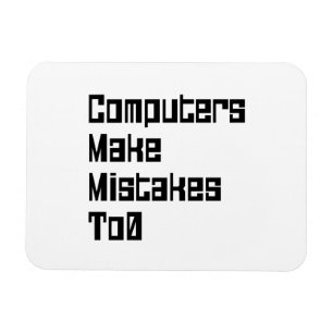 Computers Make Mistakes To0 Magnet