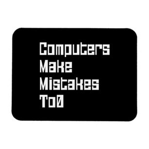 Computers Make Mistakes To0 Magnet
