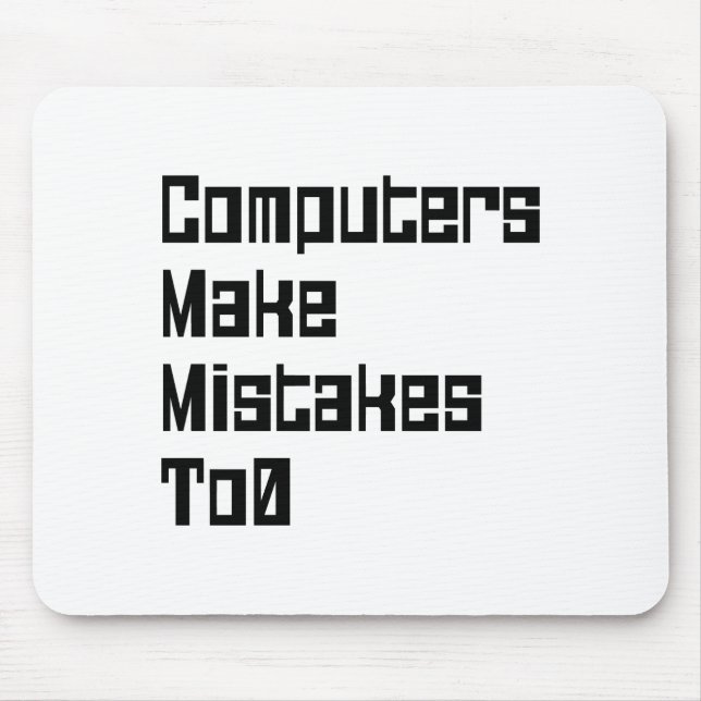 Computers Make Mistakes To0 Mouse Mat (Front)
