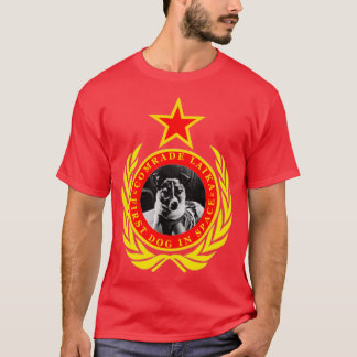 Comrade Laika First Dog In Space  T-Shirt