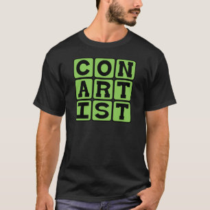 Con Artist, Confidence Man T-Shirt