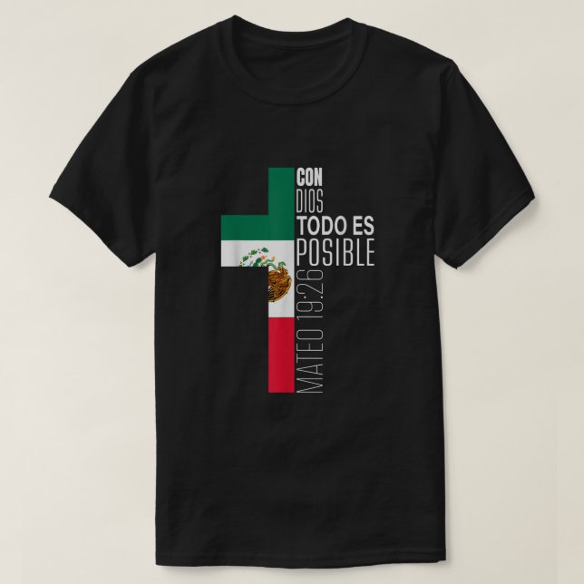 Con Dios Todo Es Posible Christian Spanish Gift Me T-Shirt (Design Front)
