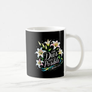 Con Dios Todo Es Posible Mateo 19_26 Gift _2 Coffee Mug