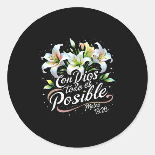 Con Dios Todo Es Sible Mateo 19_26 Gift Classic Round Sticker
