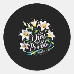 Con Dios Todo Es Sible Mateo 19_26 Gift Classic Round Sticker