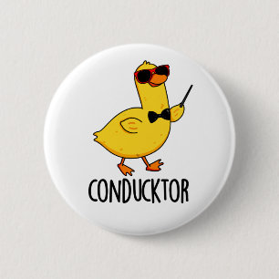 Con-duck-tor Funny Music Conductor Duck Pun  6 Cm Round Badge
